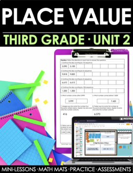 3rd grade guided math curriculum - digital and print - place value unit 2 bundle