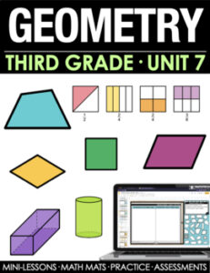 3rd grade guided math curriculum - digital and print - geometry unit 7 bundle