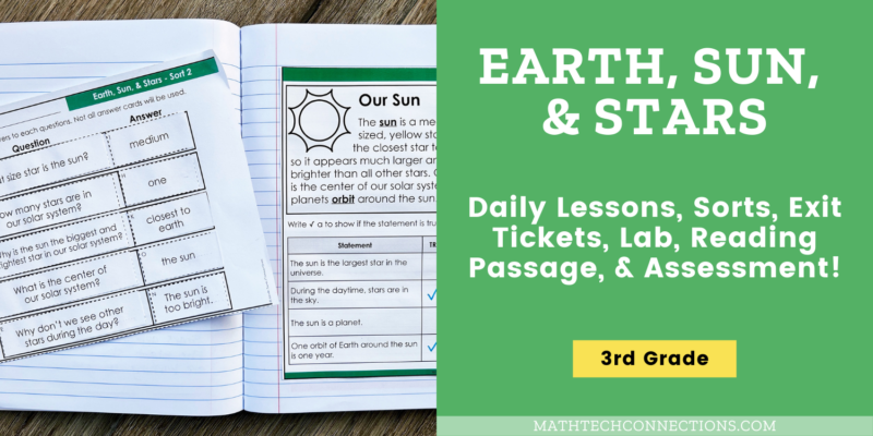 3rd Grade Science Unit Earth, Sun, Stars - Science Sorts and Interactive Notebook Activities, Science reading passage, exit tickets, and assessment