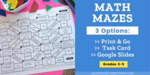 Math Centers - Math Mazes with interactive notebook option or no task card version to save paper